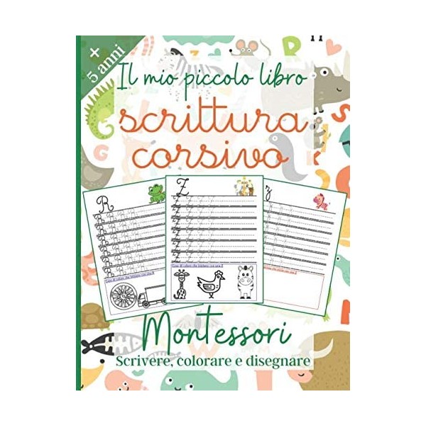 Il Mio Piccolo Libro : Scrittura Corsivo: Montessori +5 anni : Imparare a  scrivere in corsivo - libro di attività per bambini 